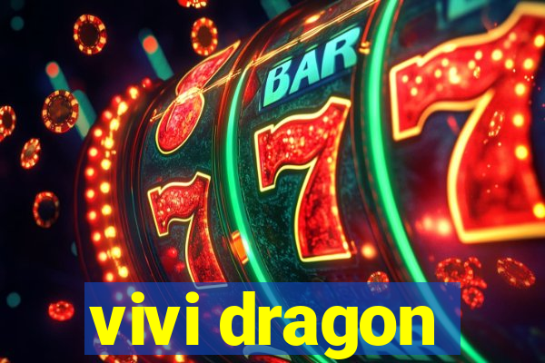 vivi dragon